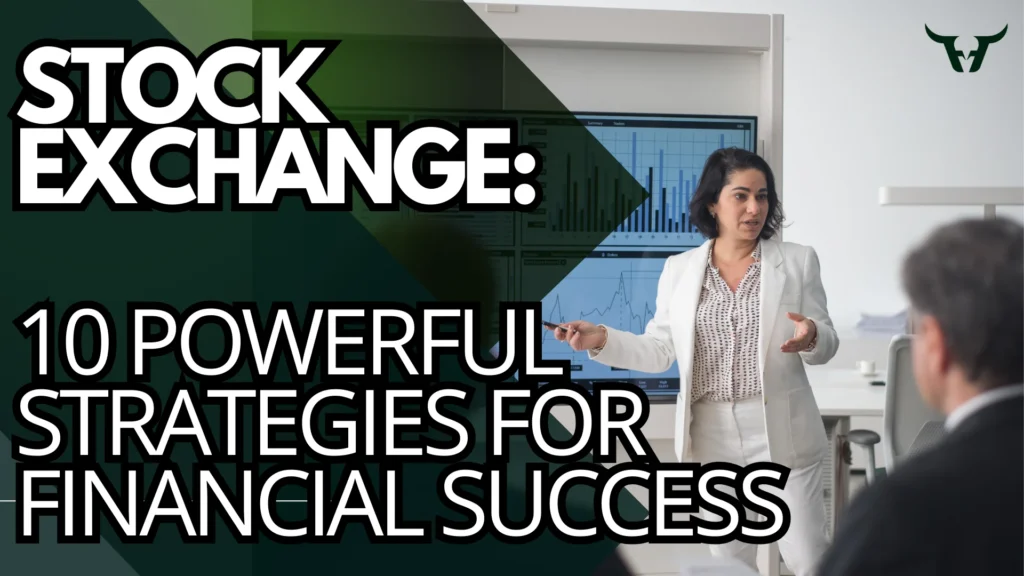 stock exchange 10  powerfulstrategies for financial success